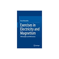 Springer International Publishing AG Exercises in Electricity and Magnetism (inbunden, eng)