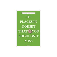 Emons Verlag GmbH 111 Places in Dorset That You Shouldn't Miss (häftad, eng)