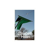 Sternberg Press Elisabeth Haarr (häftad, eng)