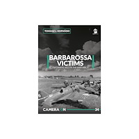 Wydawnictwo STRATUS, Artur Juszczak Camera ON 34 Barbarossa Victims vol. 1 (häftad, eng)