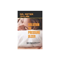 Independently Published Solution to Pressure Ulcer (häftad, eng)