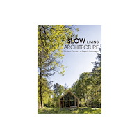 Instituto Monsa de Ediciones Slow Living Architecture (inbunden, eng)