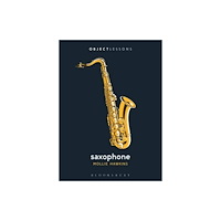 Bloomsbury Publishing PLC Saxophone (häftad, eng)