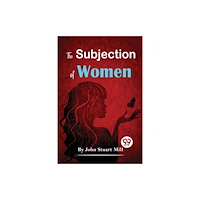 Double 9 Books LLP The Subjection of Women (häftad, eng)