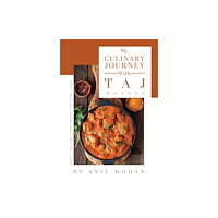 Westland Publications Limited My Culinary Journey with Taj Hotels (inbunden, eng)