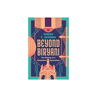 Westland Publications Limited Beyond Biryani (inbunden, eng)
