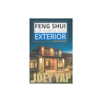 Joey Yap Research International Sdn Bhd Feng Shui for Homebuyers -- Exterior (häftad, eng)