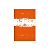 Oxford University Press Inc The Virtues of Endurance (häftad, eng)