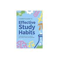 Dorling Kindersley Ltd A Parent's Guide to Effective Study Habits (häftad, eng)