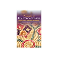 University of illinois press Pedagogies of Interconnectedness (häftad, eng)