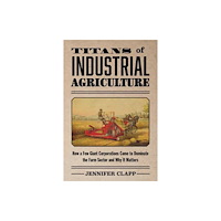 Mit press ltd Titans of Industrial Agriculture (häftad, eng)