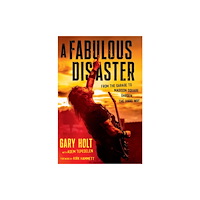 Little, Brown & Company A Fabulous Disaster (inbunden, eng)