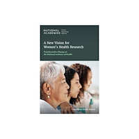 National Academies Press A New Vision for Women's Health Research (häftad, eng)