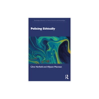 Taylor & francis ltd Policing Ethically (häftad, eng)