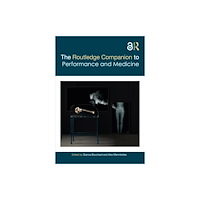 Taylor & francis ltd The Routledge Companion to Performance and Medicine (häftad, eng)