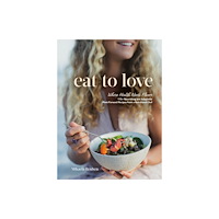 Random House USA Inc Eat to Love (inbunden, eng)