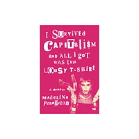 Random House USA Inc I Survived Capitalism and All I Got Was This Lousy T-Shirt (häftad, eng)