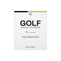 DK Golf Stroke by Stroke (häftad, eng)