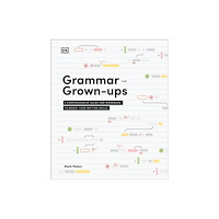 DK Grammar for Grown-Ups (häftad, eng)