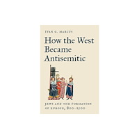 Princeton University Press How the West Became Antisemitic (häftad, eng)