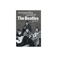OMNIBUS PRESS The Songwriting Secrets of the "Beatles" (inbunden, eng)