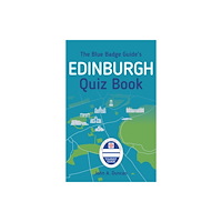 The History Press Ltd The Blue Badge Guide's Edinburgh Quiz Book (häftad, eng)