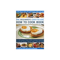 Anness publishing Beginner's Easy-to-use How to Cook Book (inbunden, eng)