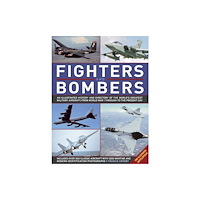 Anness publishing Fighters and Bombers: Two Illustrated Encyclopedias (inbunden, eng)