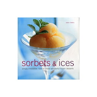 Anness publishing Sorbets and Ices (inbunden, eng)