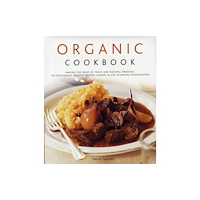 Anness publishing Organic Cookbook (inbunden, eng)