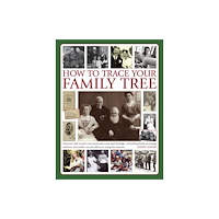 Anness publishing How to Trace Your Family Tree (inbunden, eng)