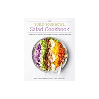 Quarto Publishing Group USA Inc The Build Your Bowl Salad Cookbook (häftad, eng)