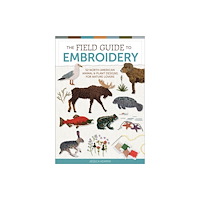 Schiffer Publishing Ltd The Field Guide to Embroidery (inbunden, eng)