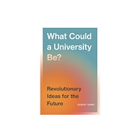 University of british columbia press What Could a University Be? (häftad, eng)