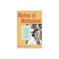 Beacon Press Mother of Methadone (inbunden, eng)