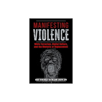 The University of Alabama Press Manifesting Violence (häftad, eng)