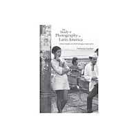 University of New Mexico Press The Study of Photography in Latin America (häftad, eng)