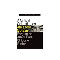 University of New Mexico Press A Critical Collection on Alejandro Morales (häftad, eng)