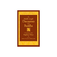 Wisdom publications,u.s. The Middle Length Sayings (inbunden, eng)