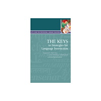 American Council on the Teaching of Foreign Langua The Keys to Strategies for Language Instruction (häftad, eng)