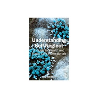 Taylor & francis ltd Understanding Self-Neglect (häftad, eng)