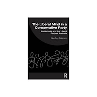 Taylor & francis ltd The Liberal Mind in a Conservative Party (häftad, eng)