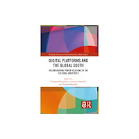 Taylor & francis ltd Digital Platforms and the Global South (häftad, eng)