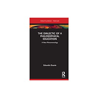 Taylor & francis ltd The Dialectic of a Philosophical Education (inbunden, eng)