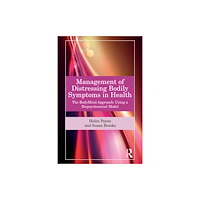 Taylor & francis ltd Management of Distressing Bodily Symptoms in Health (häftad, eng)