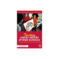 Taylor & francis ltd Teaching LGBTQ+ History in High Schools (häftad, eng)