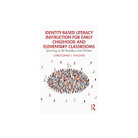 Taylor & francis ltd Identity-Based Literacy Instruction for Early Childhood and Elementary Classrooms (häftad, eng)
