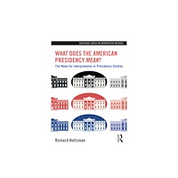 Taylor & francis ltd What Does the American Presidency Mean? (häftad, eng)