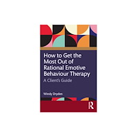 Taylor & francis ltd How to Get the Most Out of Rational Emotive Behaviour Therapy (häftad, eng)