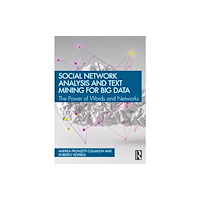 Taylor & francis ltd Social Network Analysis and Text Mining for Big Data (häftad, eng)